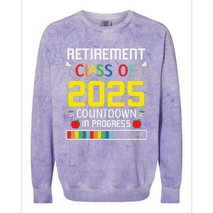 Retirement Class Of 2025 Count Down Progress Retired Teacher Colorblast Crewneck Sweatshirt