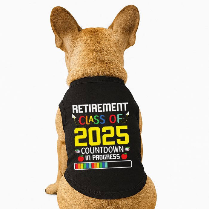 Retirement Class Of 2025 Count Down Progress Retired Teacher Doggie Tank