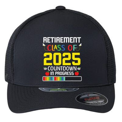 Retirement Class Of 2025 Count Down Progress Retired Teacher Flexfit Unipanel Trucker Cap