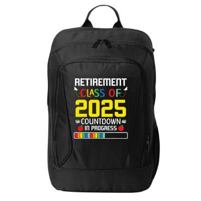 Retirement Class Of 2025 Count Down Progress Retired Teacher City Backpack