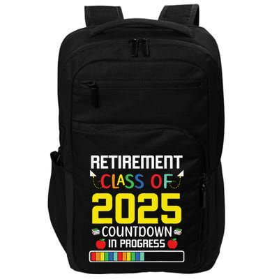 Retirement Class Of 2025 Count Down Progress Retired Teacher Impact Tech Backpack
