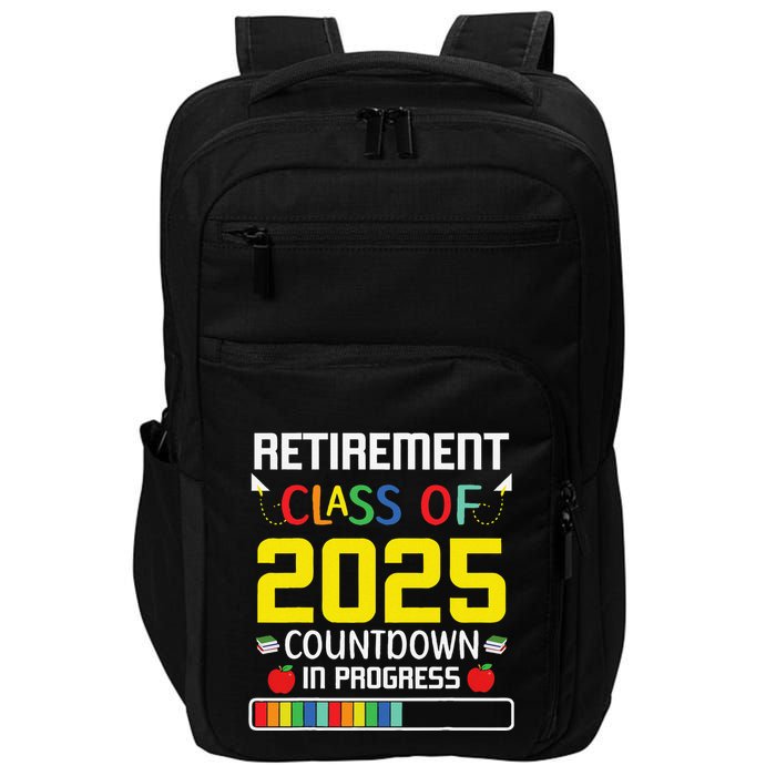 Retirement Class Of 2025 Count Down Progress Retired Teacher Impact Tech Backpack