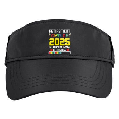 Retirement Class Of 2025 Count Down Progress Retired Teacher Adult Drive Performance Visor