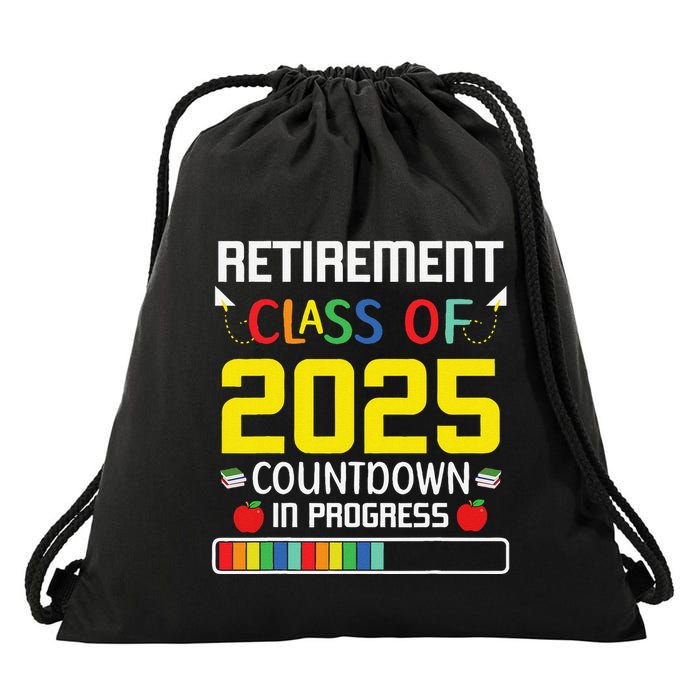 Retirement Class Of 2025 Count Down Progress Retired Teacher Drawstring Bag