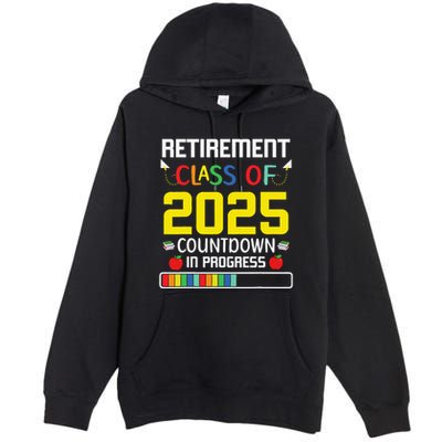 Retirement Class Of 2025 Count Down Progress Retired Teacher Premium Pullover Hoodie