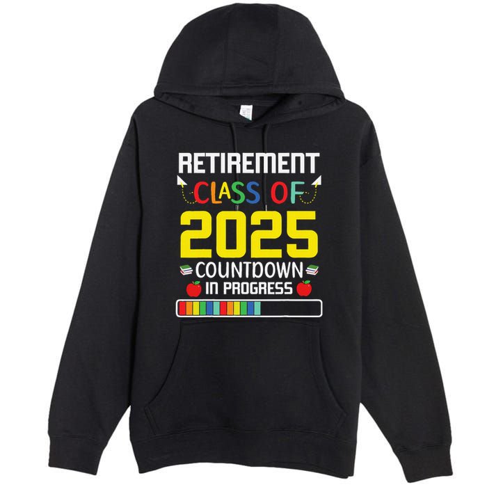 Retirement Class Of 2025 Count Down Progress Retired Teacher Premium Pullover Hoodie