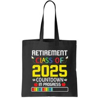 Retirement Class Of 2025 Count Down Progress Retired Teacher Bag