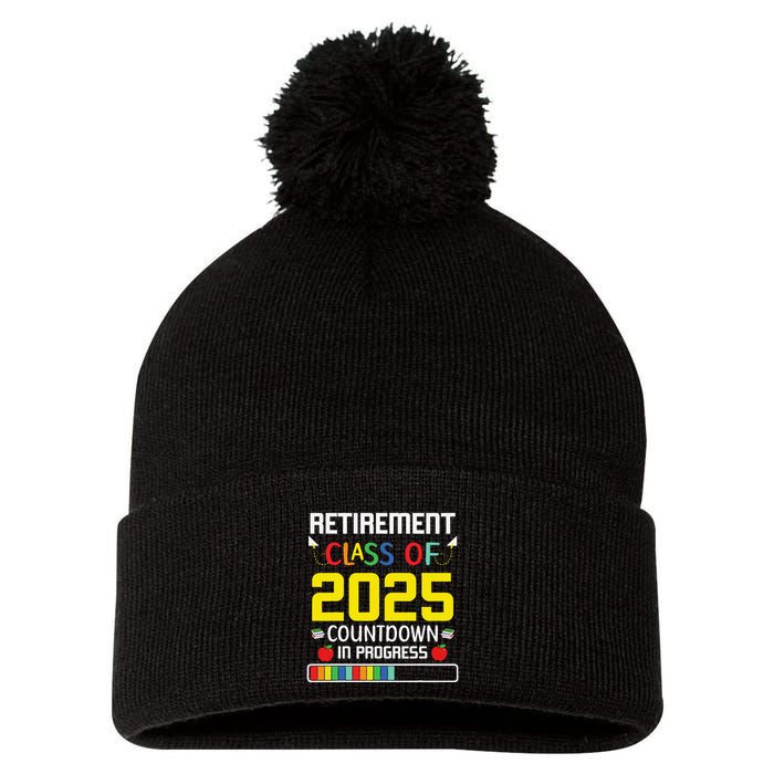 Retirement Class Of 2025 Count Down Progress Retired Teacher Pom Pom 12in Knit Beanie