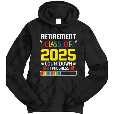 Retirement Class Of 2025 Count Down Progress Retired Teacher Tie Dye Hoodie
