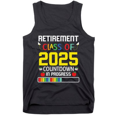 Retirement Class Of 2025 Count Down Progress Retired Teacher Tank Top