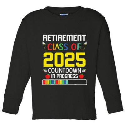 Retirement Class Of 2025 Count Down Progress Retired Teacher Toddler Long Sleeve Shirt