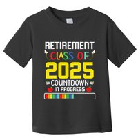 Retirement Class Of 2025 Count Down Progress Retired Teacher Toddler T-Shirt