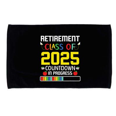 Retirement Class Of 2025 Count Down Progress Retired Teacher Microfiber Hand Towel