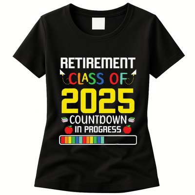 Retirement Class Of 2025 Count Down Progress Retired Teacher Womens T-Shirt