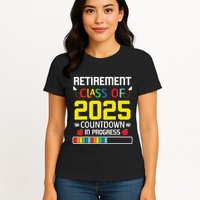 Retirement Class Of 2025 Count Down Progress Retired Teacher Womens T-Shirt