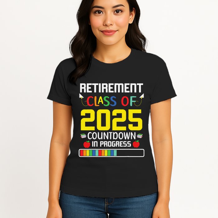 Retirement Class Of 2025 Count Down Progress Retired Teacher Womens T-Shirt
