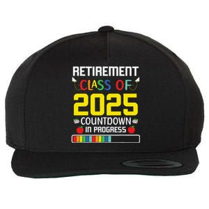 Retirement Class Of 2025 Count Down Progress Retired Teacher Wool Snapback Cap