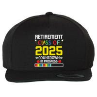 Retirement Class Of 2025 Count Down Progress Retired Teacher Wool Snapback Cap