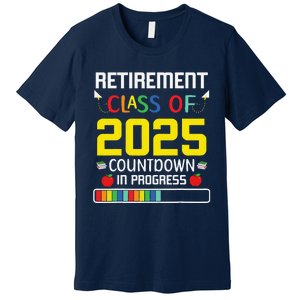 Retirement Class Of 2025 Count Down Progress Retired Teacher Premium T-Shirt