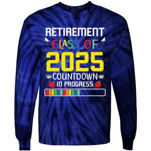 Retirement Class Of 2025 Count Down Progress Retired Teacher Tie-Dye Long Sleeve Shirt