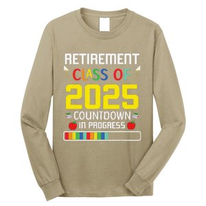 Retirement Class Of 2025 Count Down Progress Retired Teacher Long Sleeve Shirt