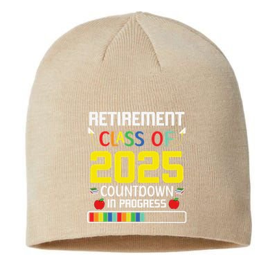 Retirement Class Of 2025 Count Down Progress Retired Teacher Sustainable Beanie
