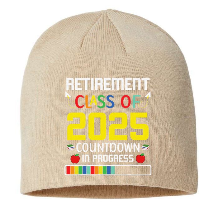 Retirement Class Of 2025 Count Down Progress Retired Teacher Sustainable Beanie