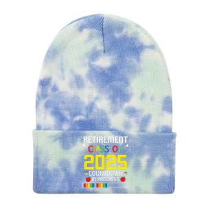 Retirement Class Of 2025 Count Down Progress Retired Teacher Tie Dye 12in Knit Beanie