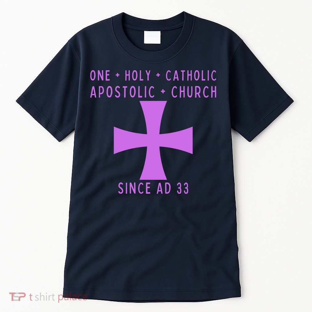 Roman Catholic One Holy Catholic Apostolic Church Tall T-Shirt