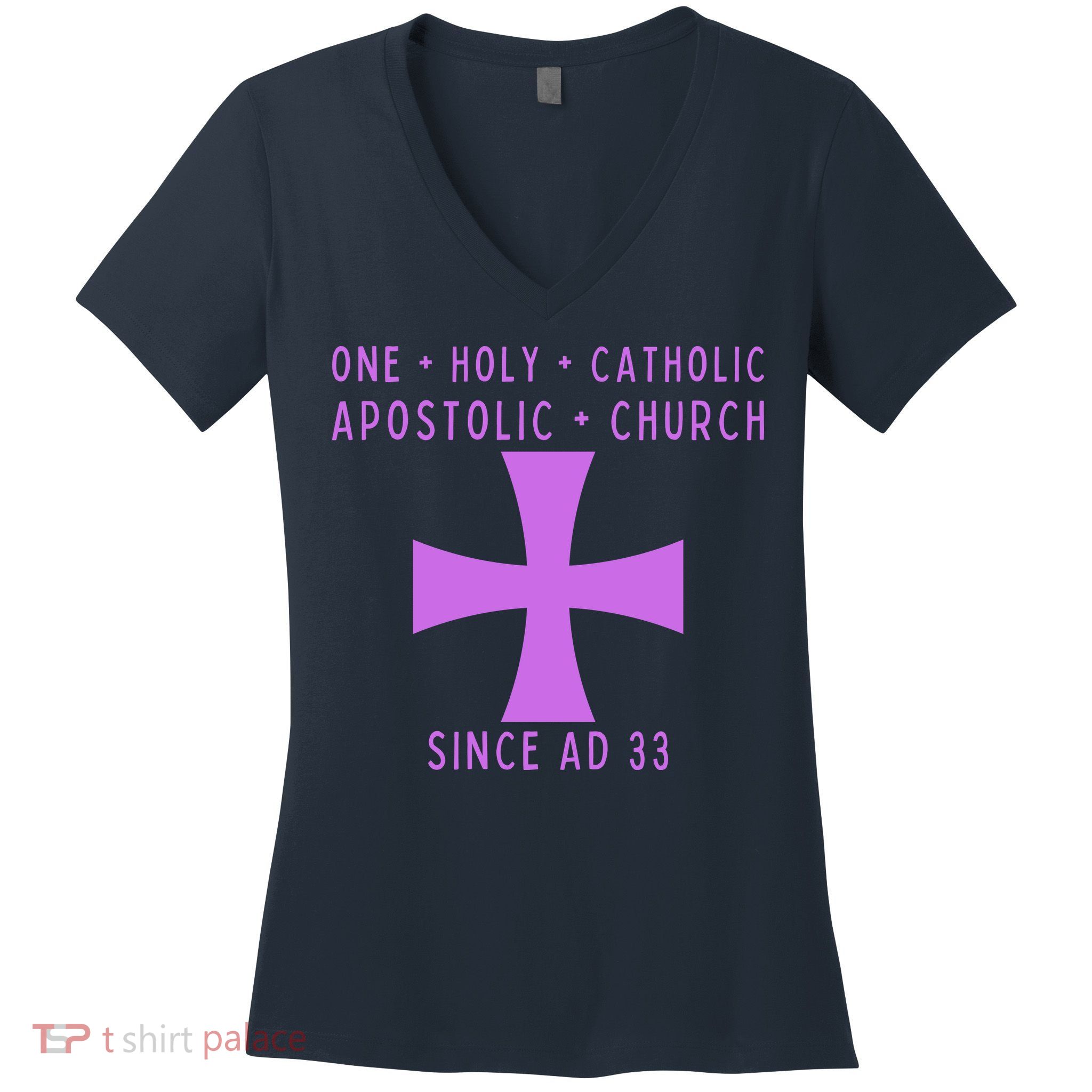 Roman Catholic One Holy Catholic Apostolic Church Women's V-Neck T-Shirt