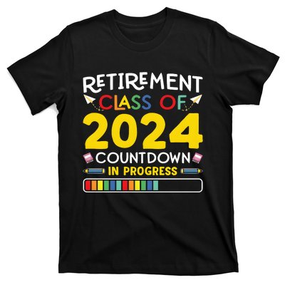 Retirement Class Of 2024 Countdown In Progress Funny Retired T-Shirt