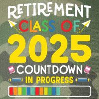Retirement Class Of 2025 Countdown In Progress Teacher Gift Legacy Tie Dye Trucker Hat