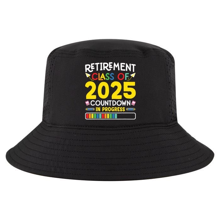 Retirement Class Of 2025 Countdown In Progress Teacher Gift Cool Comfort Performance Bucket Hat