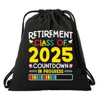 Retirement Class Of 2025 Countdown In Progress Teacher Gift Drawstring Bag
