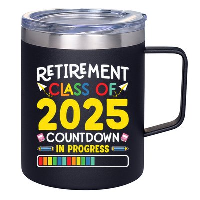 Retirement Class Of 2025 Countdown In Progress Teacher Gift 12oz Stainless Steel Coffee Mug