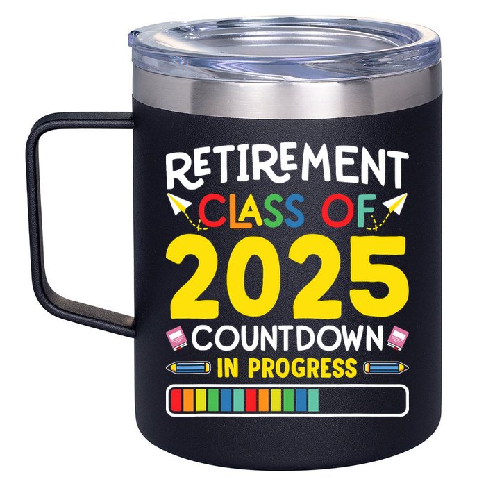 Retirement Class Of 2025 Countdown In Progress Teacher Gift 12oz Stainless Steel Coffee Mug