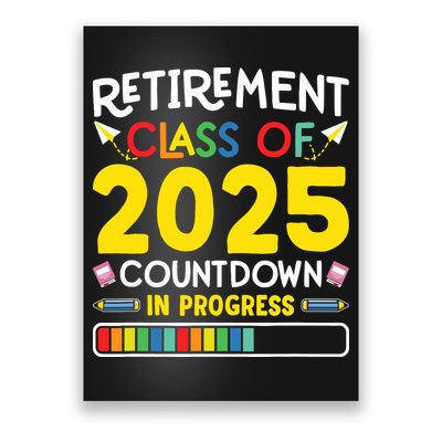 Retirement Class Of 2025 Countdown In Progress Teacher Gift Poster