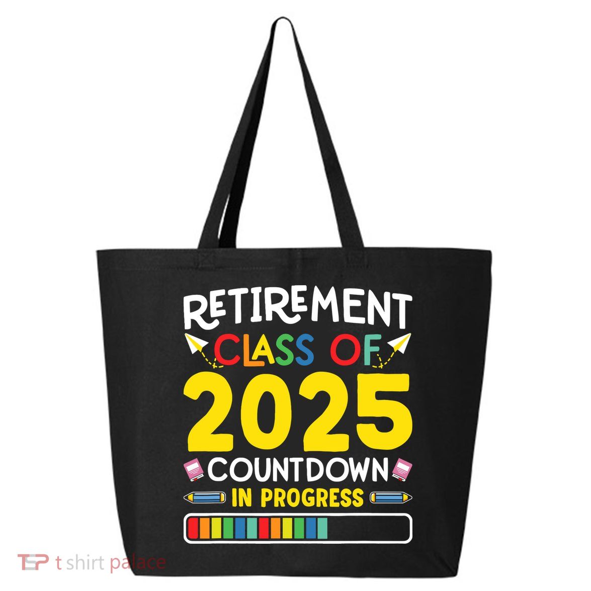 Retirement Class Of 2025 Countdown In Progress Teacher Gift 25L Jumbo Tote