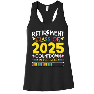 Retirement Class Of 2025 Countdown In Progress Teacher Gift Women's Racerback Tank