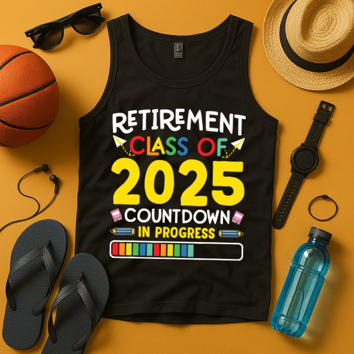 Retirement Class Of 2025 Countdown In Progress Teacher Gift Tank Top