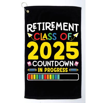 Retirement Class Of 2025 Countdown In Progress Teacher Gift Golf Towel