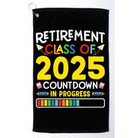 Retirement Class Of 2025 Countdown In Progress Teacher Gift Golf Towel
