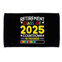 Retirement Class Of 2025 Countdown In Progress Teacher Gift Microfiber Hand Towel