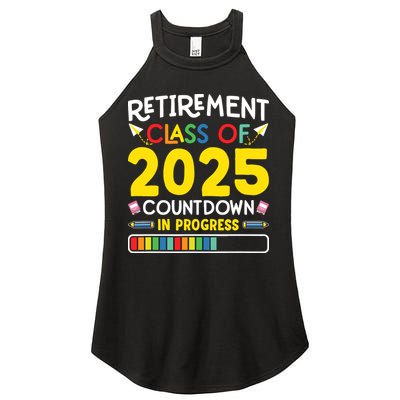 Retirement Class Of 2025 Countdown In Progress Teacher Gift Women's Perfect Tri Rocker Tank