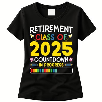 Retirement Class Of 2025 Countdown In Progress Teacher Gift Womens T-Shirt