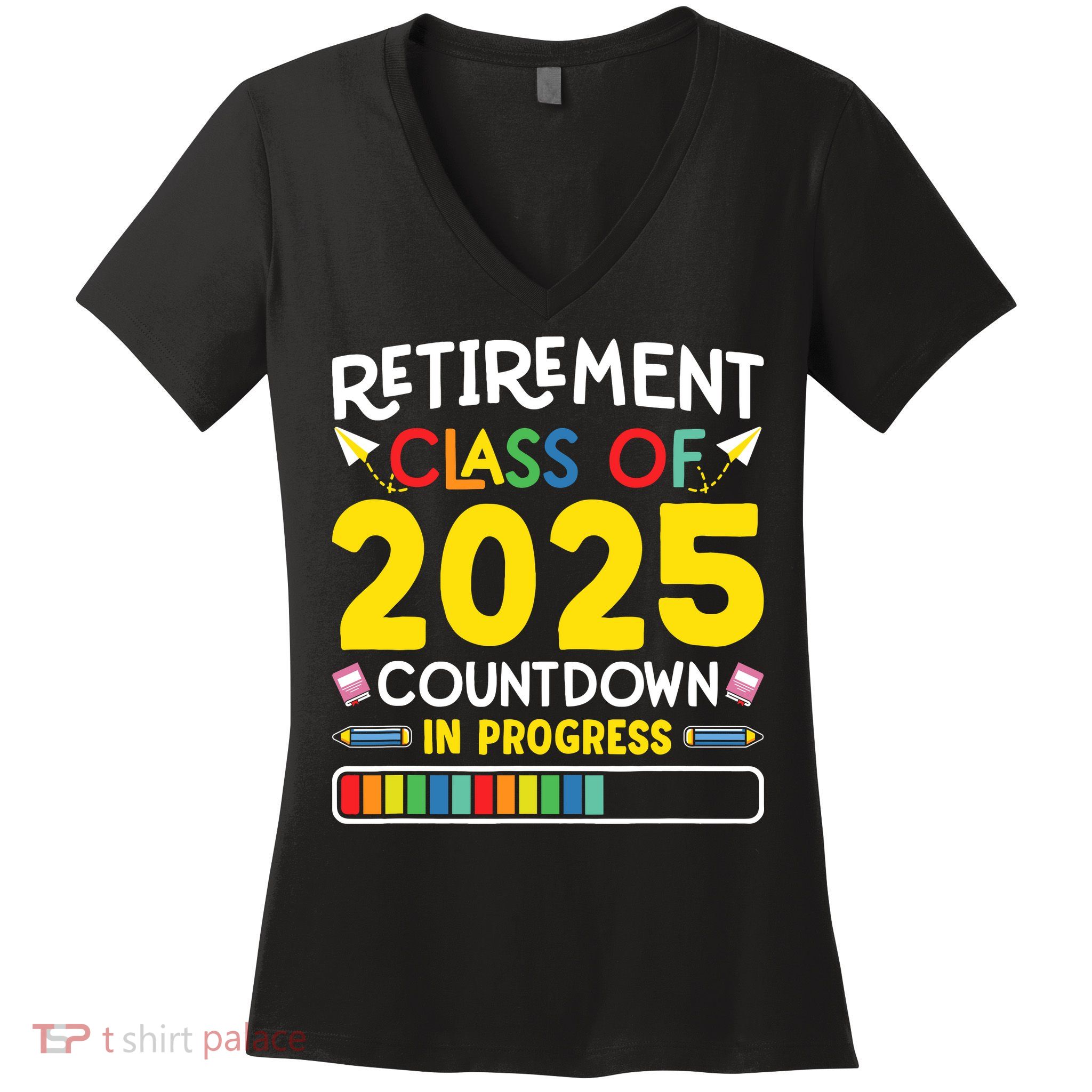 Retirement Class Of 2025 Countdown In Progress Teacher Gift Women's V-Neck T-Shirt