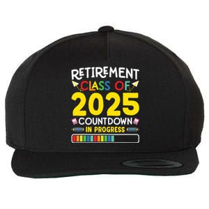 Retirement Class Of 2025 Countdown In Progress Teacher Gift Wool Snapback Cap