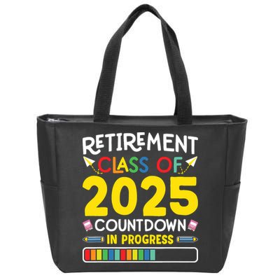 Retirement Class Of 2025 Countdown In Progress Teacher Gift Zip Tote Bag