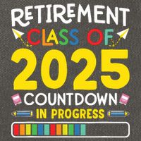 Retirement Class Of 2025 Countdown In Progress Teacher Gift Cotton Canvas Backpack