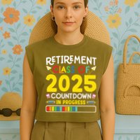 Retirement Class Of 2025 Countdown In Progress Teacher Gift Garment-Dyed Women's Muscle Tee